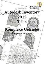 Autodesk Inventor 2015 Teil 4: Komplexe Getriebe