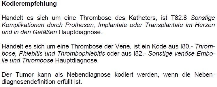 81 Wie würden Sie kodieren? Aufnahme zur Korrektur des Port-Katheters bei Thrombose.