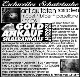 Breuer - Haus- und Heim textilien, 52249 Eschweiler Inde str. 125 / Markt 24-26 Tel. 02403/ 87590. www.chantre-immobilien.de Ankauf von Porzellan und Antiquitäten, Tel. 02403/837061.