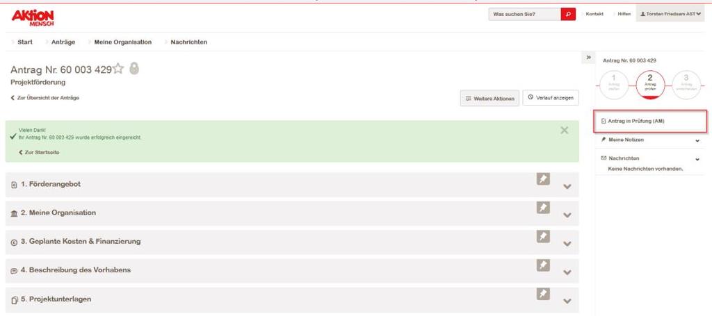 Nach erneutem Aktivieren der Schaltfläche Einreichen wird die Aktion durch das System bestätigt und der Antragsteller sieht jetzt nur noch den Beobachtungsstatus Antrag in Prüfung (AM).