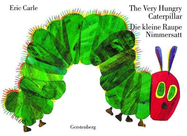 1. Bilderbücher Verfasser: Carle, Eric The Very Hungry Caterpillar Die kleine Raupe Nimmersatt Christen, Viktor [Übers.] Verlag: Gerstenberg Umfang: [32] S.