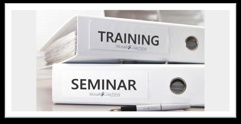 Mosaik-Coaching - Seminarprogramm 2018 Inhouse-Trainings Inhouse-Trainings zählen zu den wirksamsten Instrumenten in der Personalentwicklung.