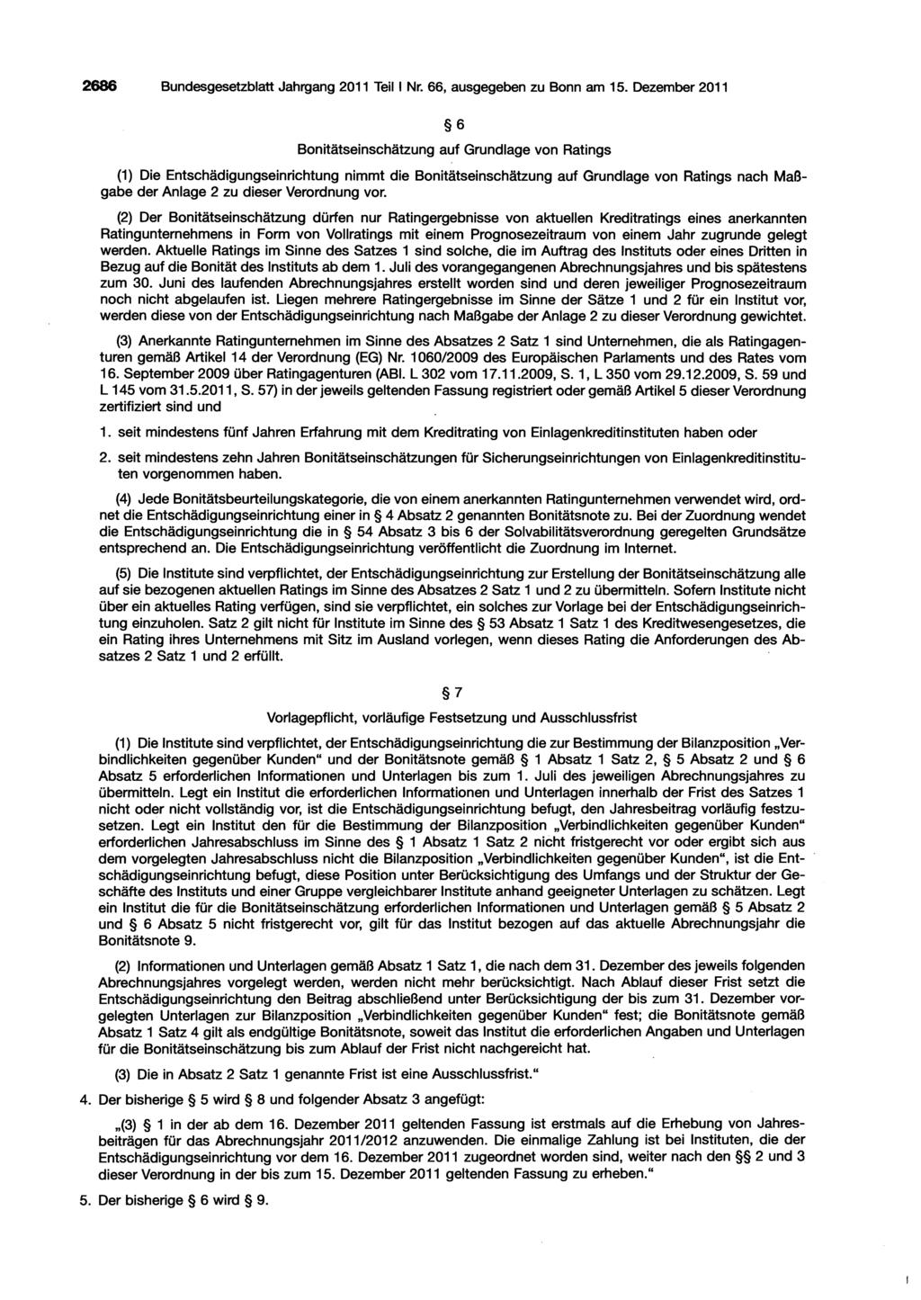 2686 Bundesgesetzblatt Jahrgang 20 Teil I Nr. 66, ausgegeben zu Bonn arn 5.