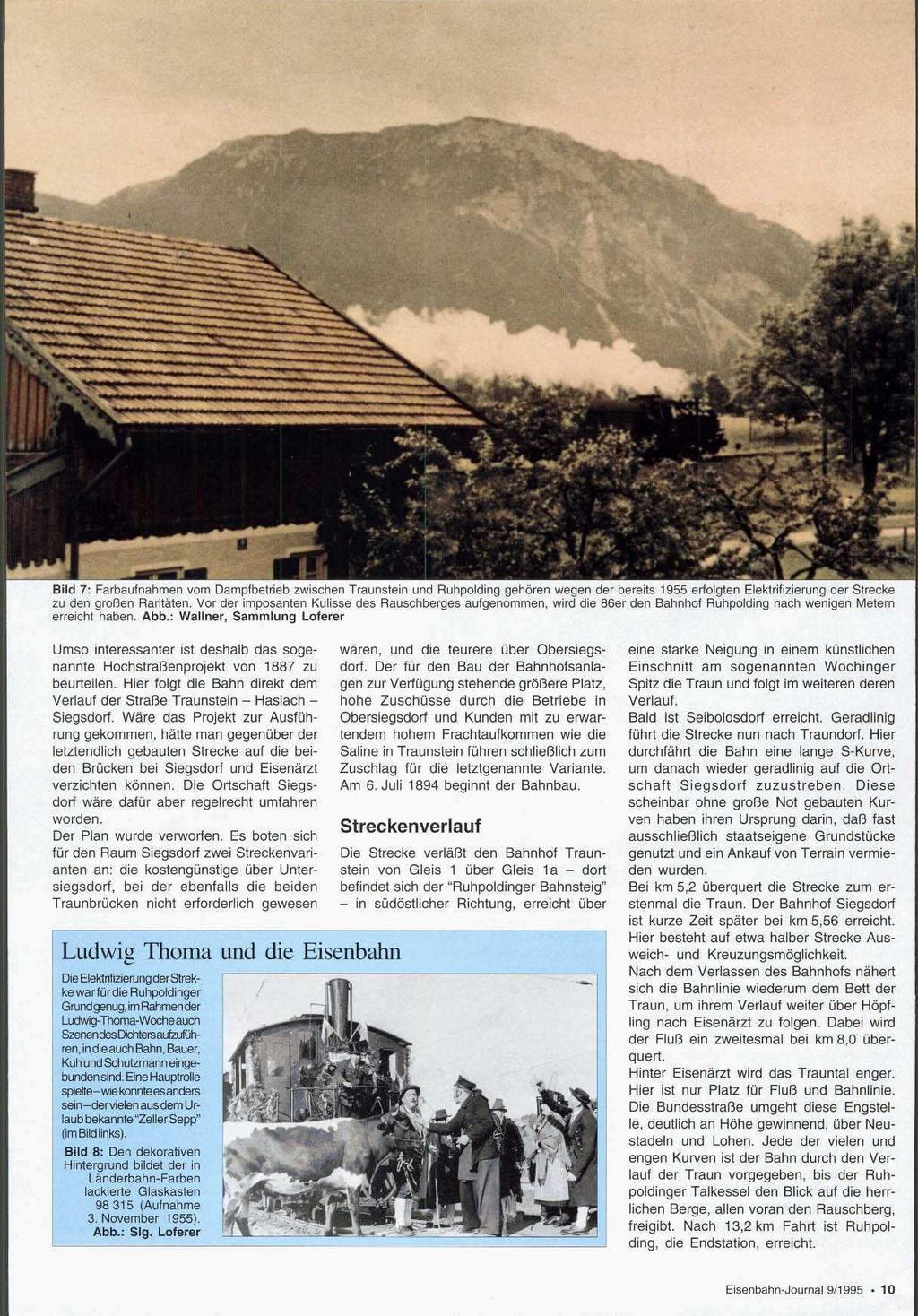 Bild 7: Farbaufnahmen vom Dampfbetrieb zwischen Traunstein und Ruhpolding gehören wegen der bereits 1955 erfolgten Elektrifizierung der Strecke zu den großen Raritäten.