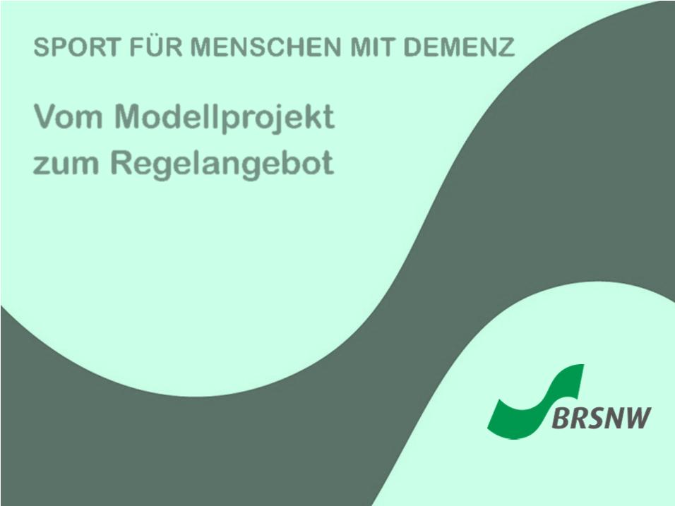 Vom Modellprojekt zum Regelangebot Workshop Duisburg 25. November 2017 Behinderten-und Rehabilitationssportverband Nordrhein-Westfalen e. V.