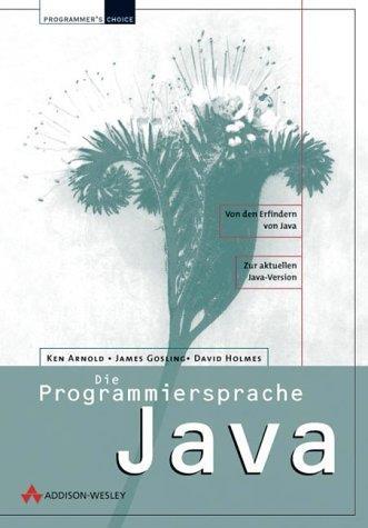 Das Buch der Entwickler Arnold, K., Gosling, J. und Holmes, D. (2005).