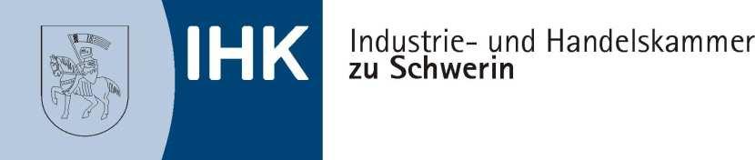 Wirtschaftssatzung der Industrie- und Handelskammer zu Schwerin Geschäftsjahr 2014 Industrie- und Handelskammer zu Schwerin