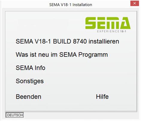 ausgewählt werden. Startbildschirm Installlationsmenü, um die Vollversion zu installieren muss der Befehl "SEMA V18-1 BUILD 8740 installieren" ausgewählt werden.