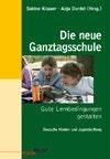 bücher im Handel Sabine Knauer, Anja Durdel (Hrsg.): Die neue Ganztagsschule. Gute Lernbedingungen gestalten. Verlag Beltz, 2006.