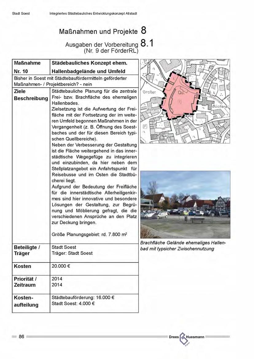 Maßnahme Städebauliches Konzept ehem. Nr. 10 Hallenbadgelände und Umfeld Bisher in Soest mit Städtebaufördermitteln geförderter Maßnahmen- / Projektbereich?