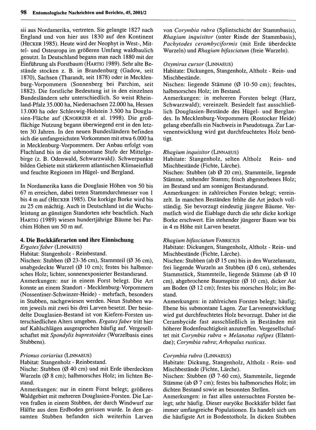 98 Entomologische Nachrichten Entomologische und Berichte, Nachrichten 45,2001/2 und Berichte; download unter www.biologiezentrum.at sii aus Nordamerika, vertreten.