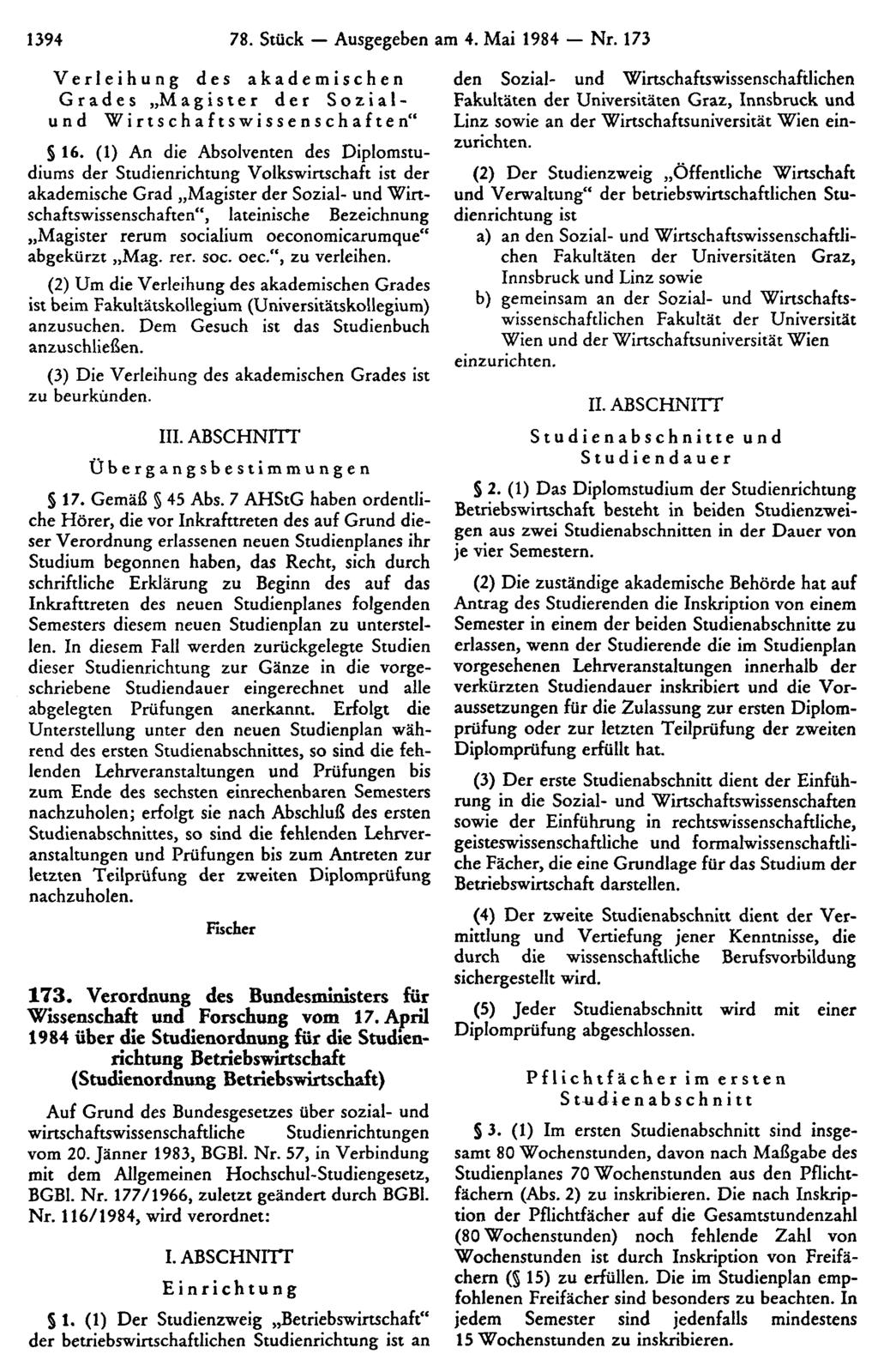 1394 78. Stück Ausgegeben am 4. Mai 1984 Nr. 173 Verleihung des akademischen Grades Magister der Sozialund Wirtschaftswissenschaften" 16.