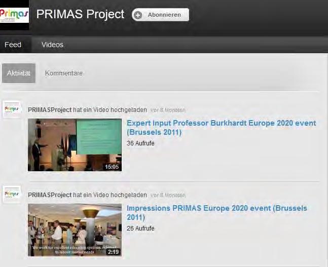 http://www.youtube.com/user/primasproje ct PRIMAS (s.o.): diverse Beiträge auf Youtube-Channel http://www.