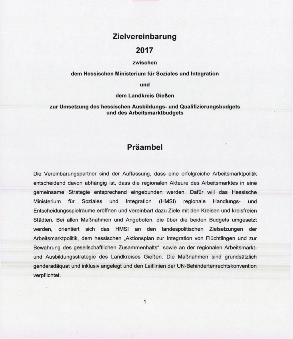 HESSEN Zielvereinbarung 2017 zwischen dem Hessischen Ministerium für Soziales Integration dem Landkreis Gießen zur Umsetzung des hessischen Ausbildungs- Qualifizierungsbudgets des Arbeitsmarktbudgets