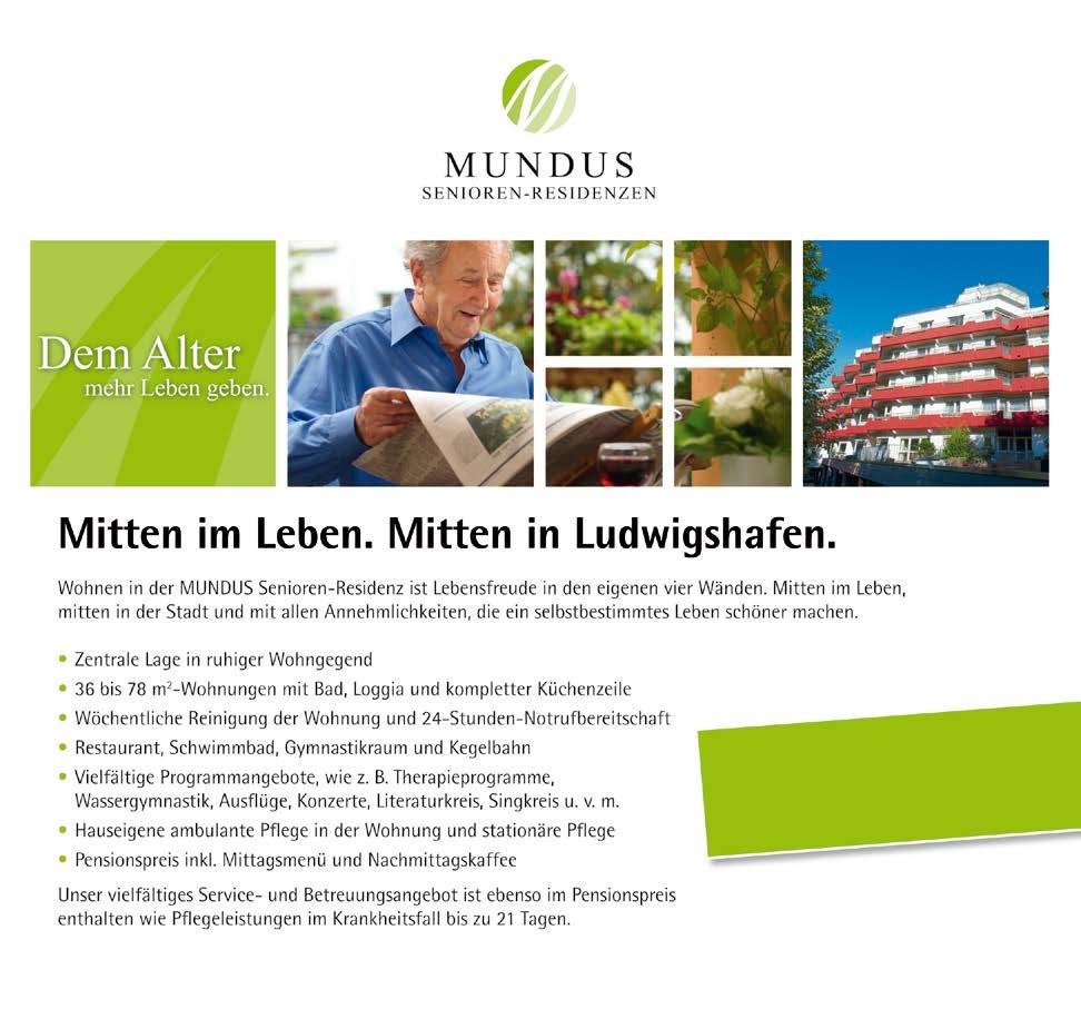 Mitten im Leben. Mitten in Ludwigshafen. Wohnen in der MUNDUS Senioren-Residenz ist Lebensfreude in den eigenen vier Wänden.