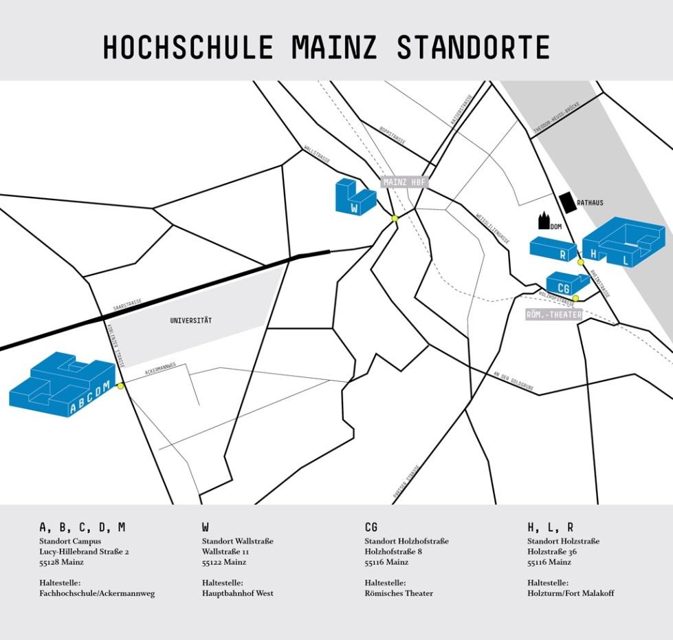 Seite 5 Studienführer Bauingenieurwesen 2018/19 Standorte der Hochschule Mainz Die Hochschule Mainz ist zurzeit auf vier Standorte verteilt, deren Lage unten in der Karte eingetragen sind.