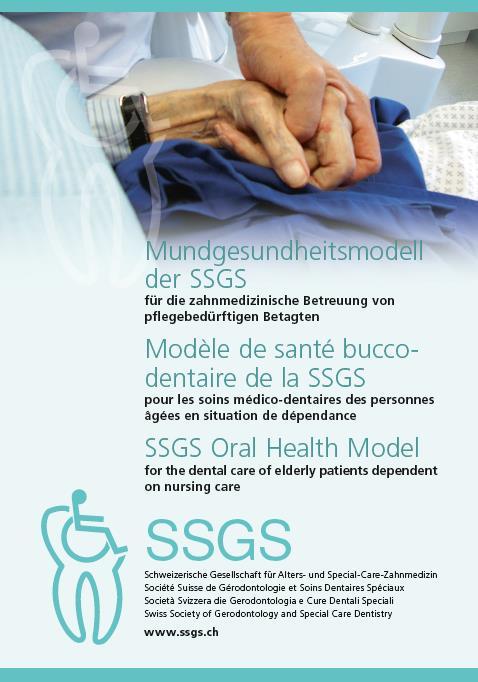 Schweizerische Gesellschaft für Alters- und Special-Care- Zahnmedizin Société Suisse de Gérodontologie et Soins
