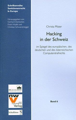 Völkerstrafrechtsverbrechen in der Schweiz ISBN: 978-3725556830 Seiten: 347 Christa PFISTER: Hacking.