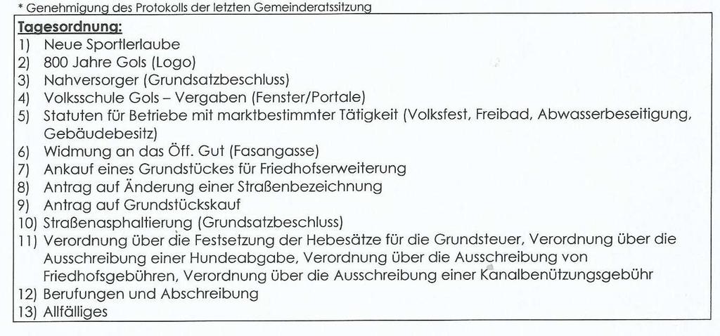 Vorsprung durch Information ÖVP Newsletter Gemeinderatssitzung vom 06.03.2017 Tagesordnung: Seitens der SPÖ wurde der Antrag zur Erweiterung der Tagesordnung um Top 13.