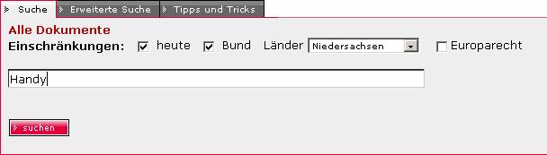 - 2 - Die Schnellsuche ist so voreingestellt, dass alle heute geltenden Vorschriften des Bundes und des Landes Niedersachsen gefunden werden.