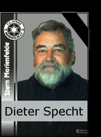 In Gedenken an unseren Sportskameraden Dieter Specht Wie schon kürzlich mitgeteilt, musste der FC Stern einen herben Verlust hinnehmen.