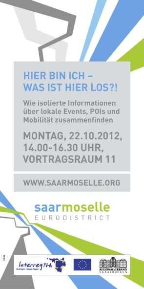 Organisation eines Experten- Workshops in Saarbrücken Teilnahme an Informationsveranstaltungen bzw.
