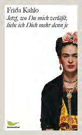 978-3-86555-036-1 14,80 Frida Kahlo Jetzt, wo Du mich verläßt 368 Seiten ISBN