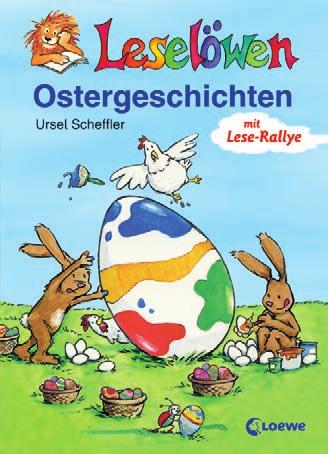 Unverkäufliche Leseprobe Ursel Scheffler Leselöwen- Ostergeschichten 15,3 x 21,5 cm, Hardcover 64 Seiten, ab 8 Jahren, Januar 2010 6,90 EUR [D] 7,10 EUR [A], CHF 12,90 ISBN: 978-3-7855-7117-0 www.