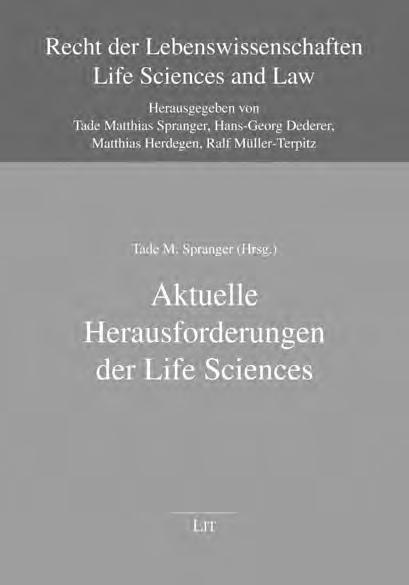 Medizinrecht Recht der Lebenswissenschaften/Life Sciences and Law hrsg. von Tade Matthias Spranger (Institut für Wissenschaft und Ethik, Bonn), Prof. Dr. Hans-Georg Dederer (Universität Passau), Prof.