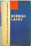 (Herbigs Lacke [Deckeltitel]). Lackfabrik, Köln-Bickendorf. (Köln-Bickendorf) [1931]. 8 (22,5 x 14 cm). 208 S. mit zahlreichen photographischen Abb. und 16 ganzseitigen farbigen Werbebeispielen.