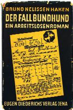 - Sehr schönes Exemplar. 117 Nelissen Haken, Bruno: Der Fall Bundhund. Ein Arbeitslosenroman. Jena, E. Diederichs 1930. 8. 240 S.