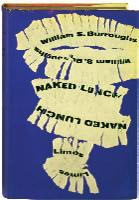 62 179 Burroughs, William: The Naked Lunch. Nachwort von Terry Southern. (Deutsch von Katharina und Peter Behrens). Wiesbaden, Limes Verlag (1962). 8. 232 S.