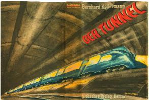 Immer noch ein ordentliches Exemplar. 16 15 Kellermann, Bernhard: Der Tunnel. Roman. Berlin, S. Fischer (1940). 8. 402 S.