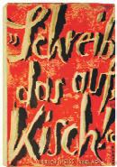 7 17 18 17 Kisch, Egon Erwin: Schreib das auf, Kisch! Das Kriegstagebuch. Berlin, E.Reiss 1930. 8 (21 x 14 cm). 293 (1) S., 1 Blatt. Original-Karton (OEngl.