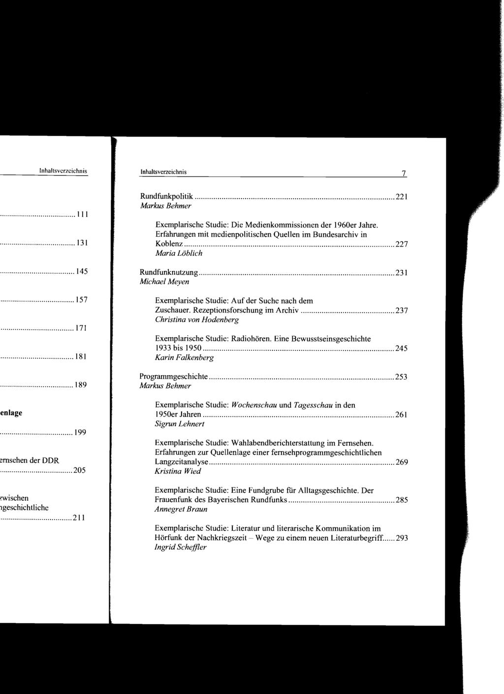 Inhaltsverzeichnis 7 Rundfunkpolitik 221 Markus Behmer Exemplarische Studie: Die Medienkommissionen der 1960er Jahre.