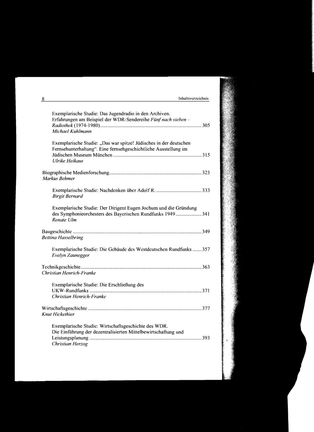 8 Inhaltsverzeichnis Exemplarische Studie: Das Jugendradio in den Archiven.