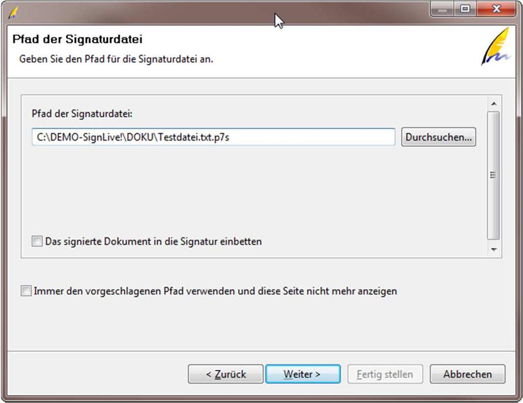 5. Fenster Pfad der Signaturdatei: Bei der Signatur der TXT-Datei mit PKCS#7 wird immer eine separate Signatur-Datei erzeugt.