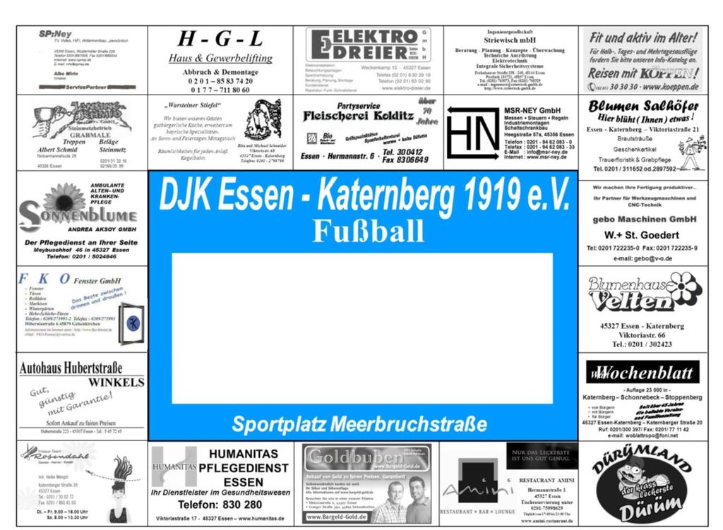SPONSOREN Katernberg 19 bedankt sich bei: Augenoptik Miebach ESGE Nutzfahrzeuge FKO Fenster, Kettenbach Reisebüro Becker Ing.
