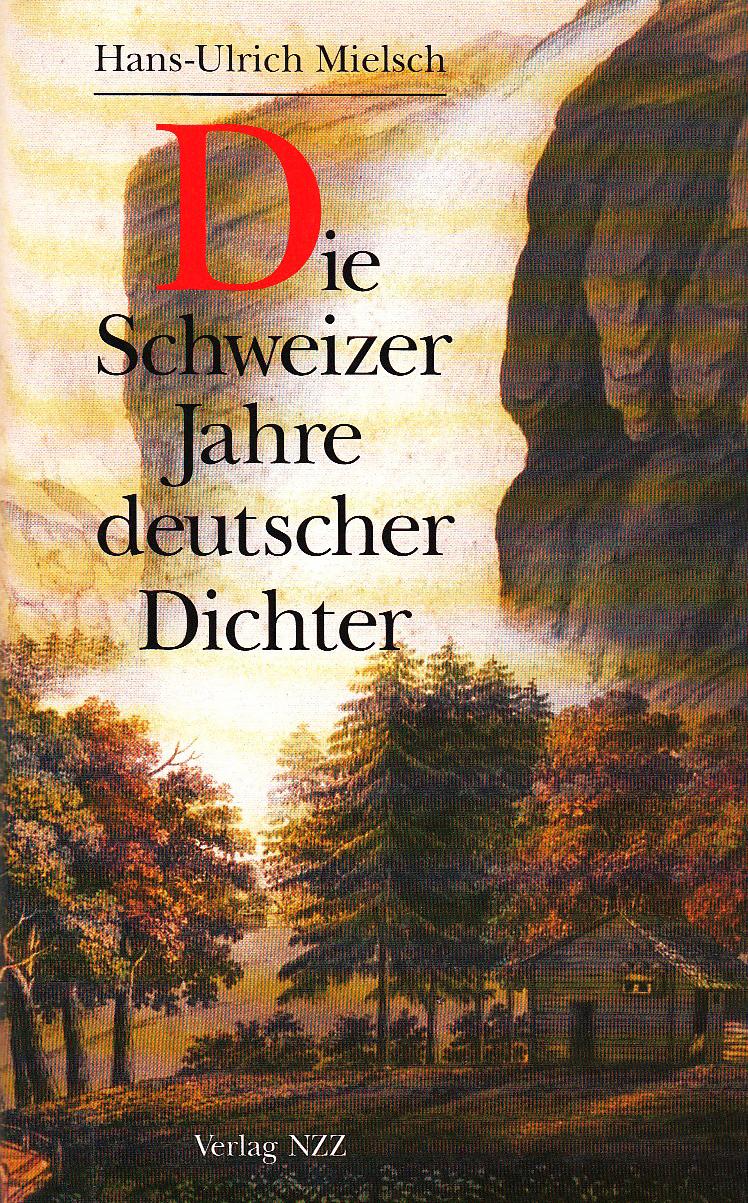 -2-1788 Goethes Reise durch Graubünden Hans-Ulrich Mielsch Mielsch