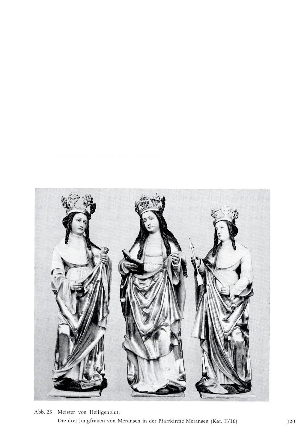Abb. 25 Meister von Heiligenblut: Die drei Jungfrauen