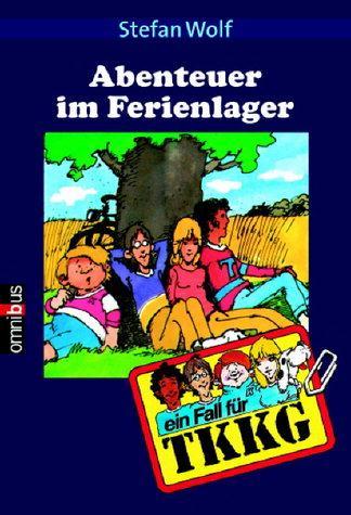 Stefan Wolf: Abenteuer im Ferienlager Reihe: Ein Fall für TKKG (www.tkkg.de), Bd. 9 Illustrationen von Reiner Stolte Verlag Omnibus 2005, 186 S., geb., 4,95 Sommerferien!