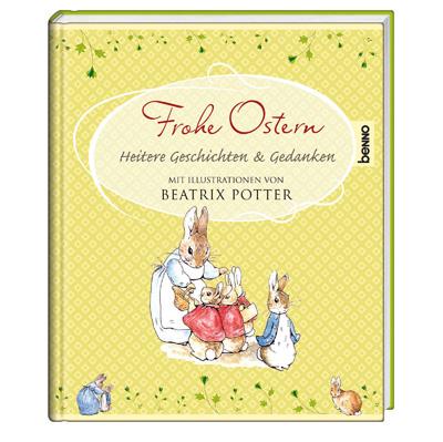 Leseprobe Beatrix Potter Frohe Ostern Heitere Geschichten & Gedanken 32 Seiten, 16 x 19 cm, gebunden, durchgehend farbig gestaltet,