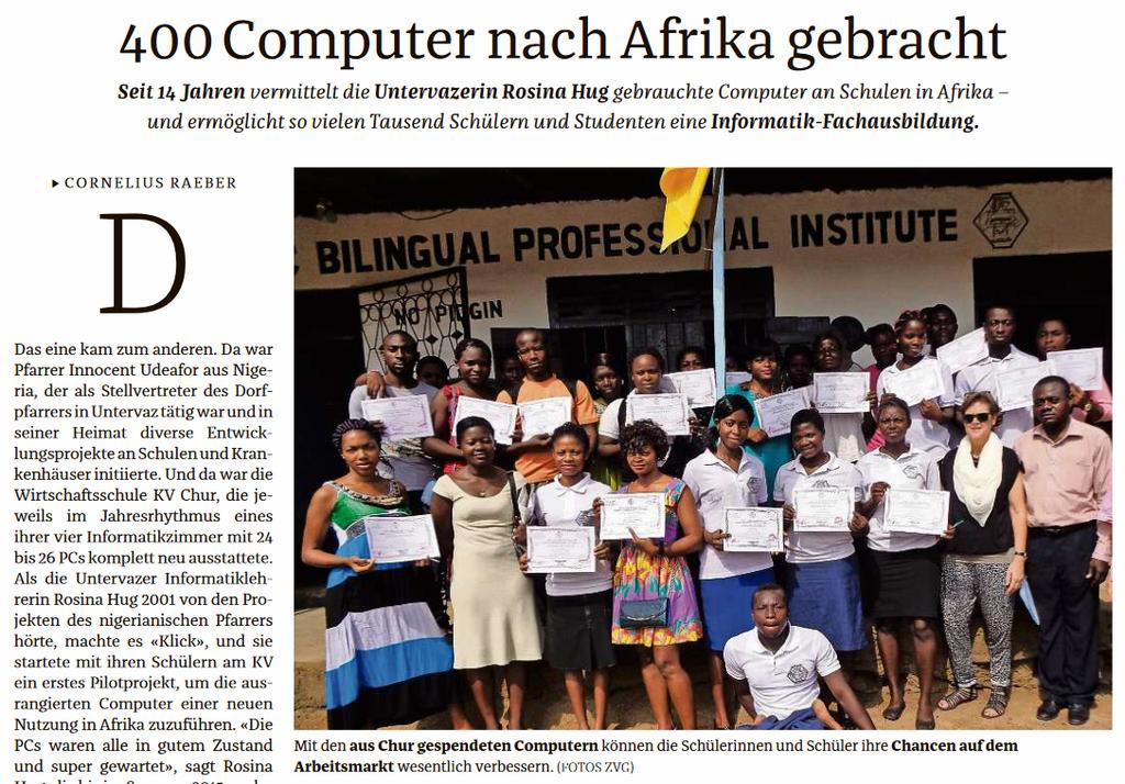 - 3-400 Computer nach Afrika gebracht Die ehemalige Informatiklehrerin Rosina Hug ist zwar mittlerweile in Pension, ihre Projekte in Nigeria und Ghana will sie dennoch weiterführen.