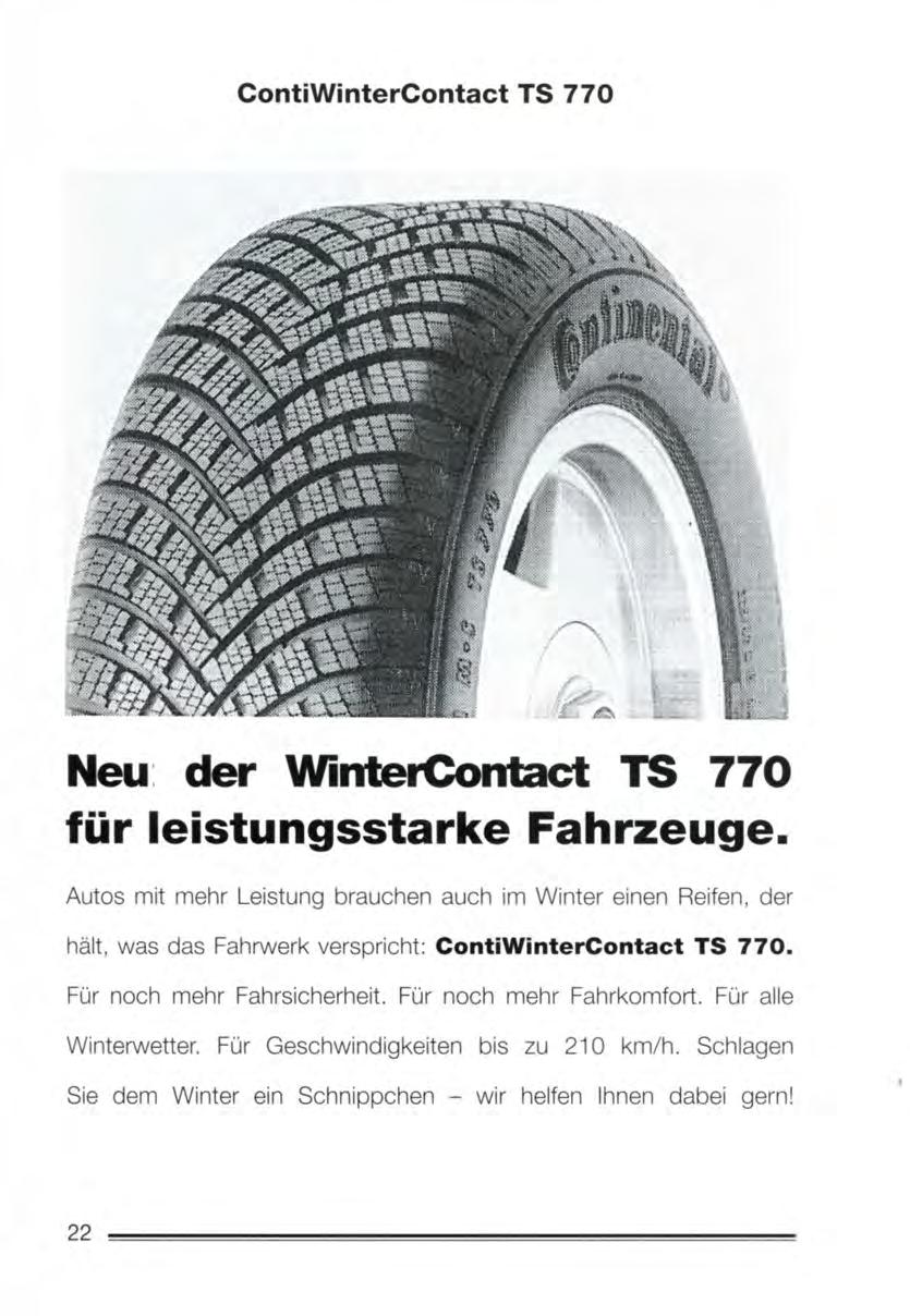 ContiWinterContact TS 770 Neu: der WinterContact TS 770 für leistungsstarke Fahrzeuge.