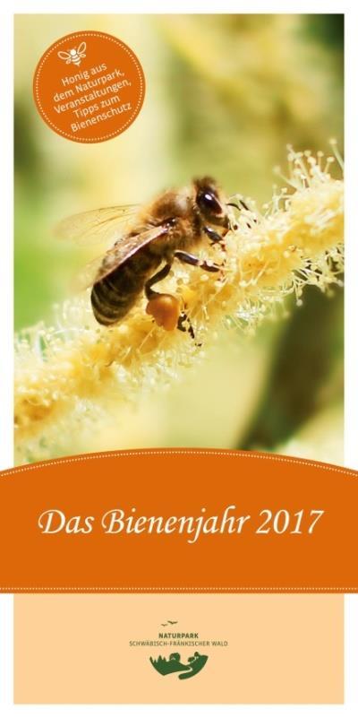 Kampagne Bienenjahr 2017 Aktionen im Bienenjahr 2017 Broschüre zum Bienenjahr Infopavillon auf den fünf Naturparkmärkten Bienenkino in Schwäbisch Hall, Gaildorf, Murrhardt und