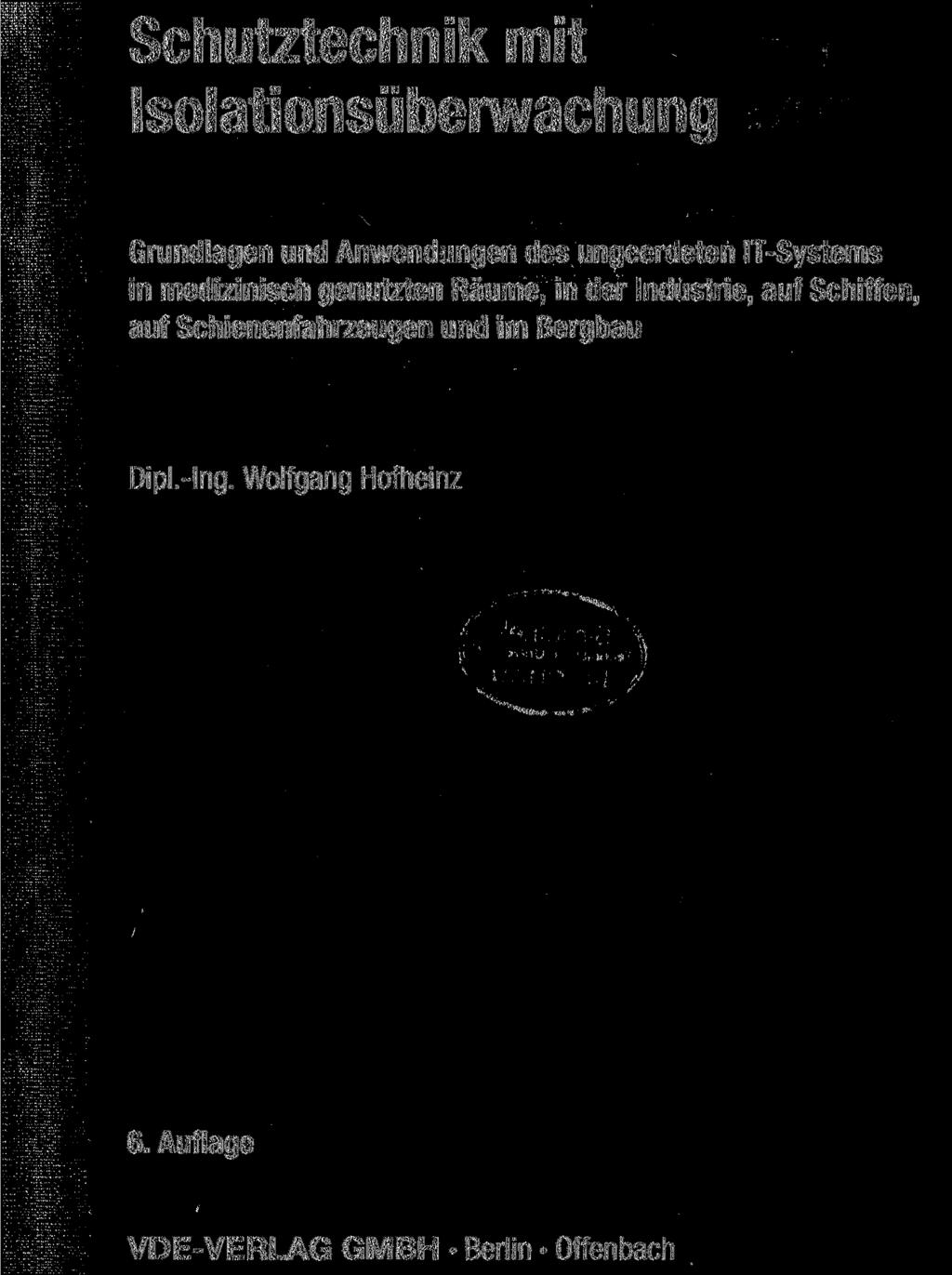 Schutztechnik mit Isolationsüberwachung Grundlagen und Anwendungen des ungeerdeten IT-Systems in medizinisch genutzten Räume, in der