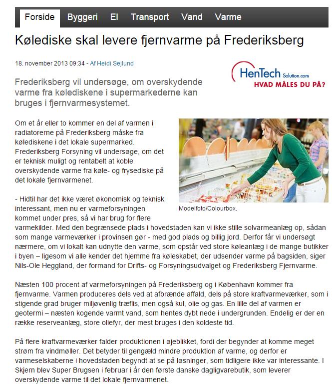 Pressestimmen http://www.energy-supply.dk Frederiksberg, Copenhagen prüft Wärmenutzung aus Supermärkten im Fernwärmenetz.