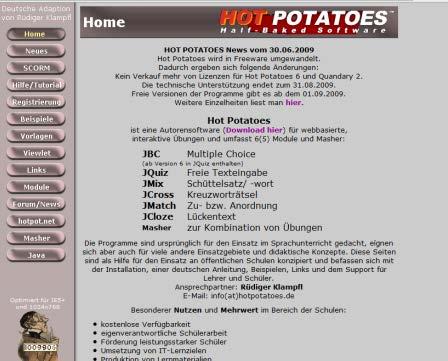 HOT POTATOES 6 Willkommen bei Hot Potatoes Auf der Homepage der deutschen Adaption des Freewareprogrammes Hot Potatoes kann man, falls man in einer