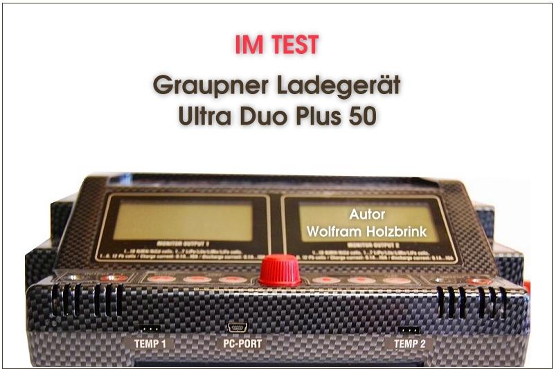 Im Test - Graupner Ladegerät Ultra Duo Plus 50 Im Test - Graupner Ladegerät Ultra
