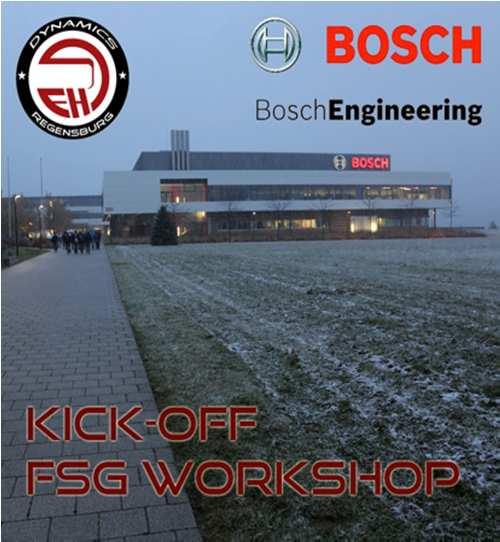 Veranstaltungen Bosch & FSG Kick-Off Workshop Am26.und27.Oktoberbesuchtendie beiden Regensburger Teams die Bosch Engineering GmbH in Abstatt. Die Bosch Engineering GmbH, die erneut den Dynamics e.v.